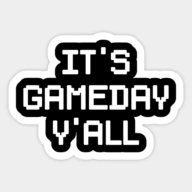 It's Gameday Y'all Football & Gaming Tailgating Sticker by theperfectpresents